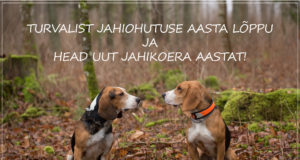 Turvalist jahiohutuse aasta lõppu ning head uut jahikoera aastat!