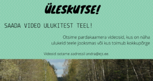 ÜLESKUTSE! Saada video ulukitest teel!