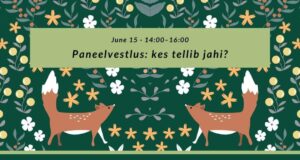 Toimus paneeldiskussioon “Kes tellib jahi?”