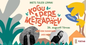 Kogu pere metsapäev toimub sel korral Tõrvas