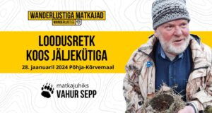 Loodusretk jäljekütt Vahur Sepaga