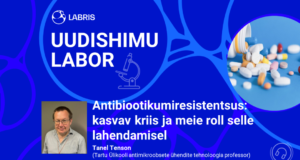 LABRISe podcastis räägib professor Tanel Tenson antibiootikumiresistentsusest